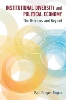 Image of Institutional Diversity and Political Economy by Paul Dragos Aligica