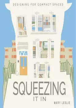 Image of Squeezing It In Designing for compact spaces