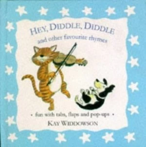 Image of Hey Diddle Diddle and Other Favourite Rhymes by Kay Widdowson Hardback