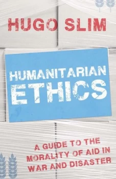 Image of Humanitarian Ethics by Hugo Slim Paperback