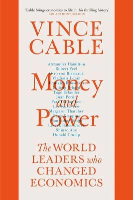 Image of Money and Power : The World Leaders Who Changed Economics Hardback
