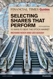 Image of The Financial Times Guide to Selecting Shares that Perform : 10 ways to beat the stock market