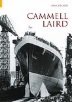 Image of Cammell Laird Vol I by Ian Collard Hardback