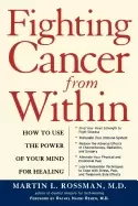 Image of fighting cancer from within how to use the power of your mind for healing