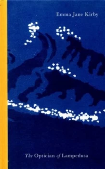 Image of The Optician of Lampedusa by Emma Jane Kirby Hardback