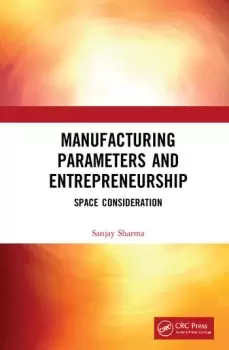 Image of Manufacturing Parameters and EntrepreneurshipSpace Consideration
