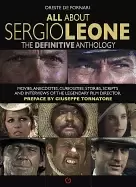 Image of all about sergio leone the definitive anthology movies anecdotes curiositi
