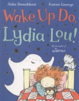 Image of Wake up Do Lydia Lou by Julia Donaldson Paperback