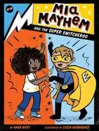 Image of mia mayhem and the super switcheroo