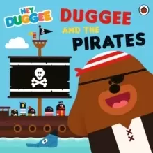 Image of Hey Duggee: Duggee and the Pirates