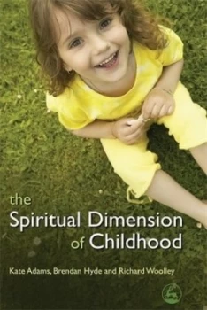 Image of The Spiritual Dimension of Childhood by Richard Woolley Book