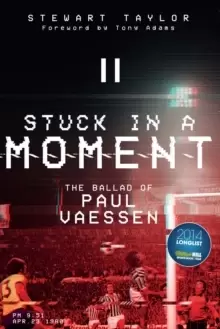 Image of Stuck in a Moment : The Ballad of Paul Vaessen