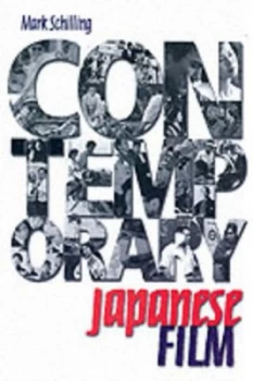 Image of Contemporary Japanese Film by Mark Schilling Paperback
