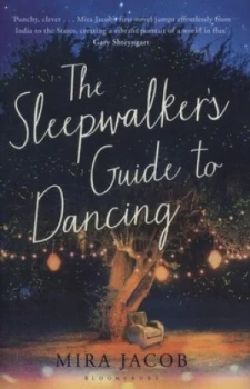 Image of The Sleepwalkers Guide to Dancing by Mira Jacob Hardback