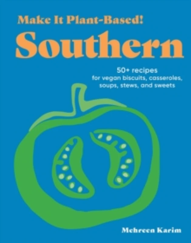 Image of Make It Plant-Based! Southern : A Cookbook Hardback