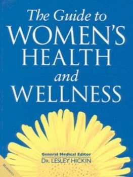 Image of The Guide to Womens Health and Wellness by Lesley Hickin Hardback
