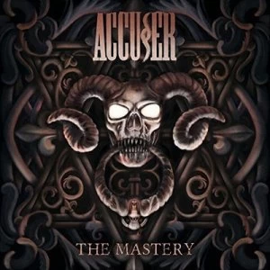Image of The Mastery by Accuser CD Album