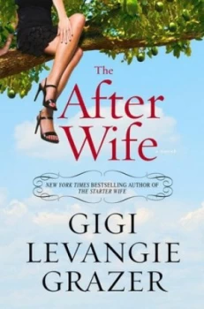 Image of The After Wife by Gigi Levangie Grazer Hardback