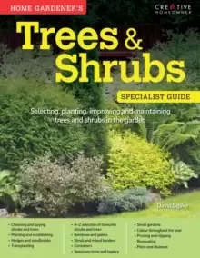 Image of Home Gardener's Trees & Shrubs : Selecting, planting, improving and maintaining trees and shrubs in the garden