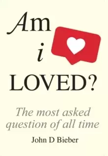 Image of Am I Loved? The Most Asked Question of All Time