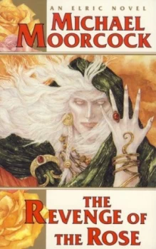 Image of The Revenge of the Rose by Michael Moorcock Paperback