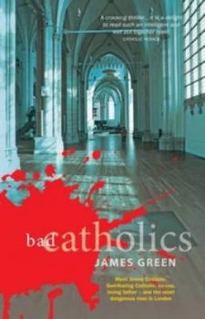 Image of Bad Catholics by James Green Book