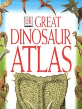 Image of The Great Dinosaur Atlas by William Lindsay and Giuliano Fornari Hardback