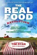 Image of real food revolution healthy eating green groceries and the return of the a