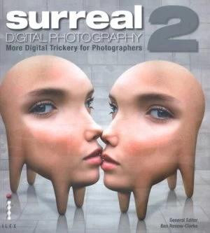 Image of Surreal Digital Photography 2 by Ben Renow-Clarke Paperback