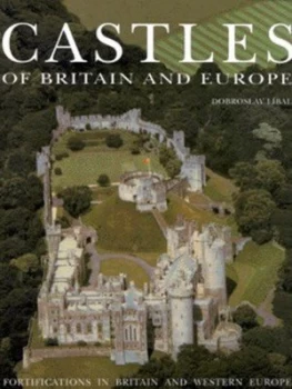 Image of Castles of Britain and Europe by Dobroslav Lbal Hardback