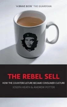 Image of The Rebel Sell by Joseph Heath Paperback