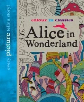 Image of Colour in Classics Alice in Wonderland Paperback