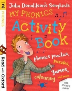 Image of Read with Oxford Stage 2 Julia Donaldsons Songbirds My Phonics Activity Book by Julia Donaldson