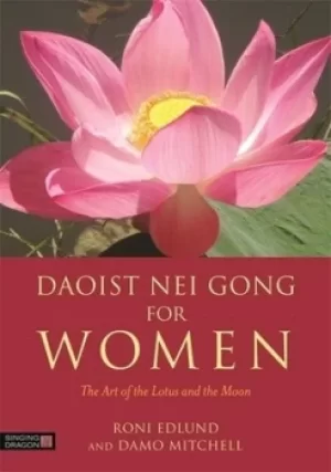 Image of Daoist Nei Gong For Her by Roni Edlund