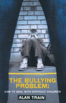 Image of The Bullying Problem by Alan Train Book