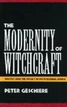 Image of The Modernity of Witchcraft by Peter Geschiere