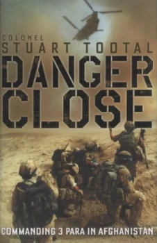 Image of Danger Close by Stuart Tootal Hardback
