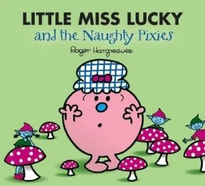 Image of Little Miss Lucky and the Naughty Pixies by Roger Hargreaves Paperback