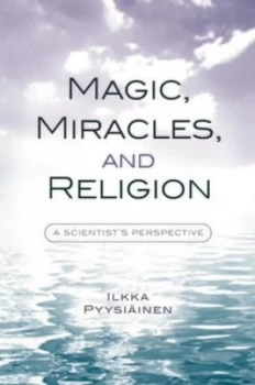 Image of Magic Miracles and Religion by Ilkka Pyysiinen Paperback