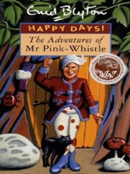 Image of The Adventures of Mr Pink-Whistle by Enid Blyton and Kevin Kimber Book