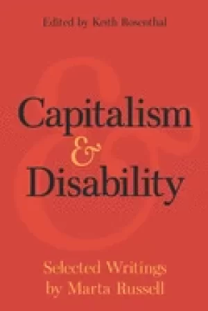 Image of capitalism and disability essays by marta russell