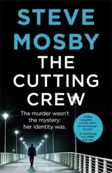 Image of The cutting crew by Steve Mosby
