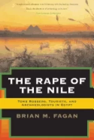Image of rape of the nile tomb robbers tourists and archaeologists in egypt revised