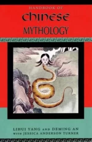 Image of Handbook of Chinese Mythology by Lihui Yang