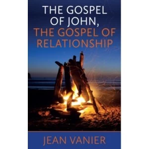 Image of The Gospel of John, the Gospel of Relationship