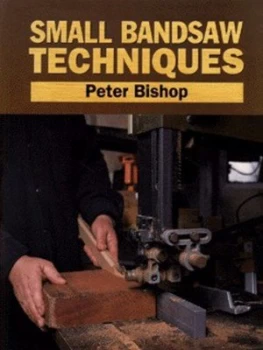 Image of Small Bandsaw Techniques by Peter Bishop Paperback