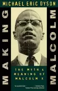Image of making malcolm the myth and meaning of malcolm x