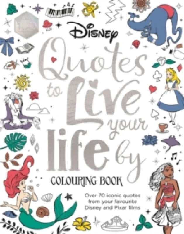 Image of Disney Quotes to Live Your Life By Colouring Book : A collection of inspirational sayings and words of wisdom Paperback / softback