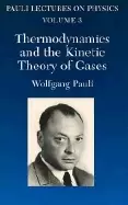 Image of thermodynamics and the kinetic theory of gases volume 3 of pauli lectures o