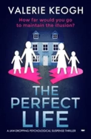Image of perfect life a jaw dropping psychological thriller